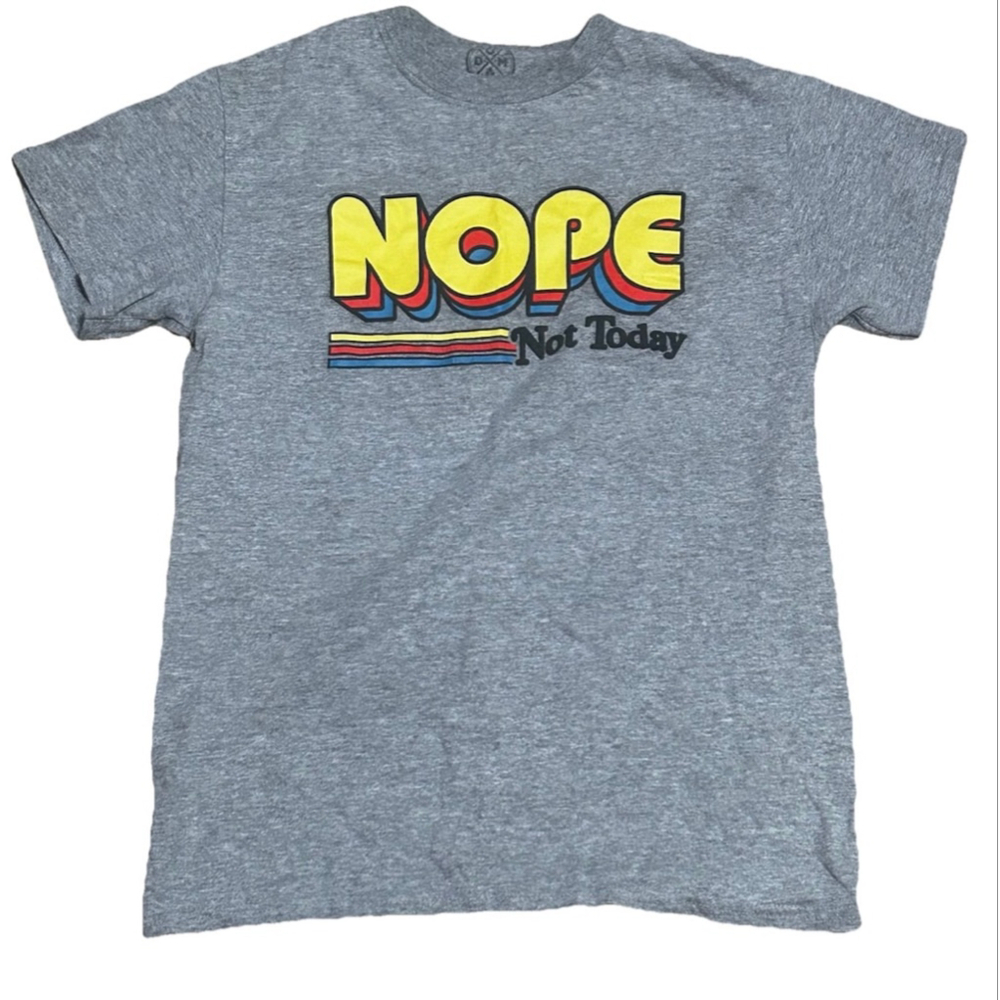 Women’s “Nope Not Today” T-Shirt Size S Gray